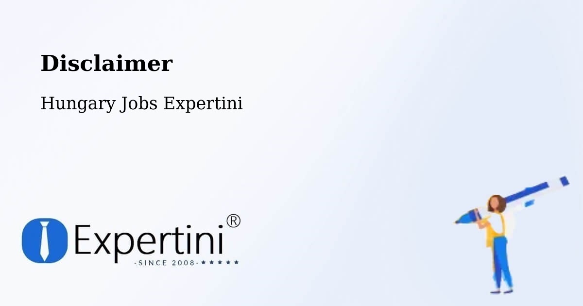 Disclaimer – Csép - Hungary Jobs Expertini