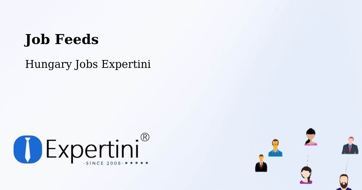 Job Listings Feed – Csép - Hungary Jobs Expertini