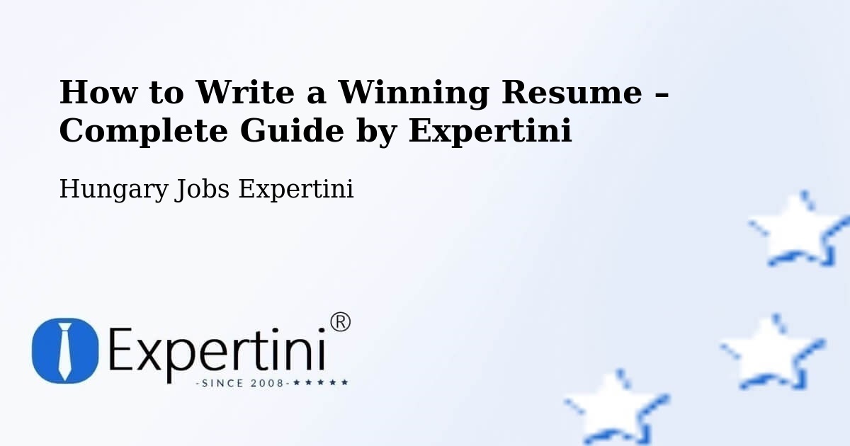 Resume Writing Guide for Job Seekers – Csép - Csép, Hungary Jobs Expertini