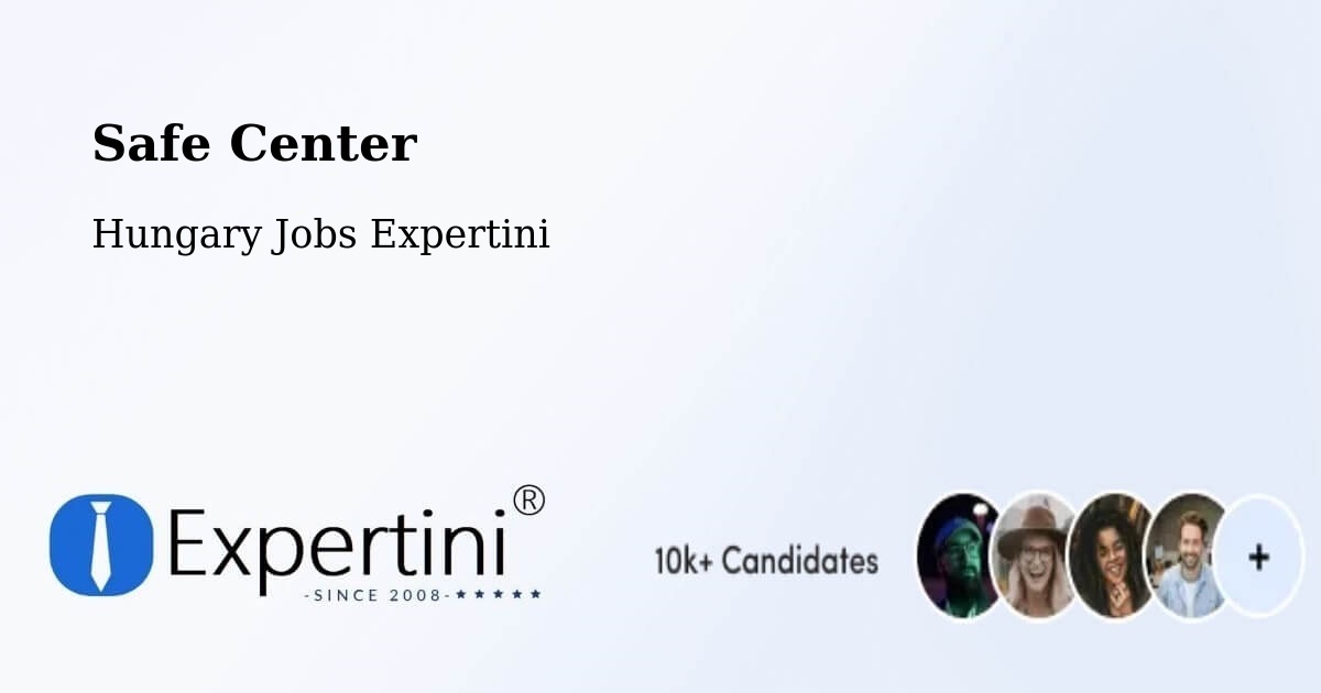 Safety Center – Csép - Hungary Jobs Expertini